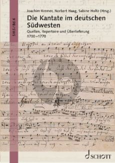 Die Kantate im deutschen Südwesten (Quellen, Repertoire und Überlieferung 1700-1770)