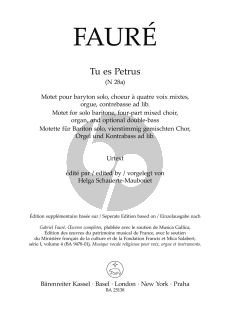 Faure Tu es Petrus N 28a Baritone solo, Mixed choir (SATTBB), Organ, Double bass ad libitum (edited by Helga Schauerte-Maubouet)