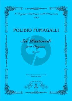 Fumagalli Sei Pastorali OP. 186 per Organo (edited by Manuel Canale)