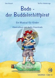 Molderings Bodo - der Buddelschiffpirat - Ein Musical für Kinder (Klavieralbum mit Audio-Downloads)