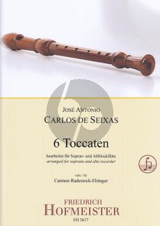 Seixas 6 Toccaten for Sopran- und Altblockflöte (arr. Carmen Radestock-Ehinger)