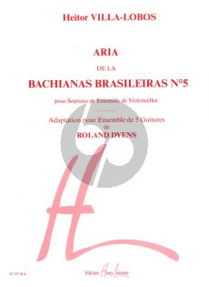 Villa-Lobos Aria de Bachianas Brasileiras No. 5 pour 5 Guitares (Part./Parties) (arr. Roland Dyens)