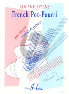 Dyens French Pot-Pourri 4 Guitares ou Ensemble de Guitares (Part./Parties)
