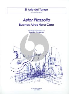 Piazzolla Buenos Aires Hora Cero for Guitar (arr. Agustin Carlevaro)