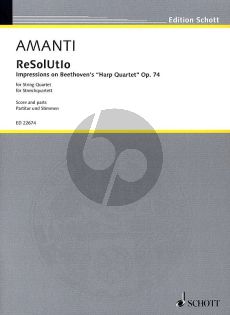 Amanti ReSolUtIo String Quartet (Impressions on Beethoven's "Harp Quartet" Opus 74) (Score/Parts)