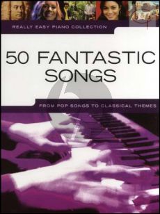 Really Easy Piano 50 Fantastic Songs