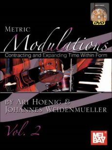 Metric Modulations (Contracting and Expanding Time within Form) Vol.2