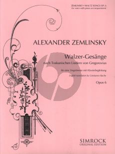 Zemlinsky Walzer Gesange Op. 6 Hohe Stimme und Klavier (nach Toskanischen Liedern von Gregorovius)