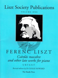 Liszt Liszt Society Publications Vol.1 Csardas Macabre and other Late Works for Piano