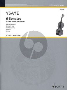 Ysaye 6 Sonatas Op.27 et une étude posthume Violon seule