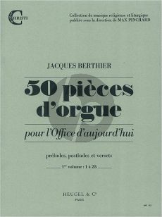 Berthier 50 Pièces d'Orgue pour l'Office d'Aujourd-hui (Preludes-Postludes et Versets) Vol.1 (No.1-25)