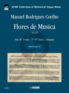 Coelho Flores de Musica Vol. 2 Tentos (5th - 8th tone) Susanas Organ