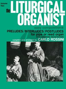 Album Liturgical Organist Vol.2 - Easy Compositions: Preludes, Interludes and Postludes for Pipe or Reed Organ with Hammond Registrations (compiled and arranged by Carlo Rossini)