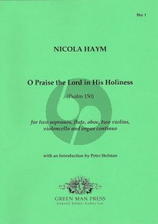 Haym O Praise the Lord in His Holiness (Psalm 150) 2 Sopranos-Flute-Oboe-2 Vi.-Vc.-Organ cont.) (Score/Parts)