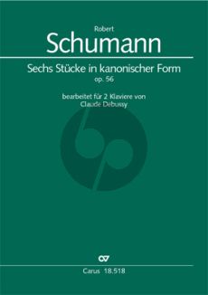 Schumann 6 Stucke in kanonischer Form Op.56 2 Piano's (2 Scores) (Arranged by Claude Debussy) (edited by Kristian Givers)