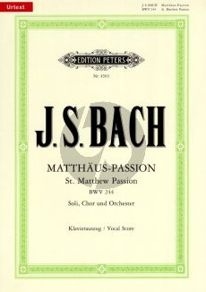 Bach Matthaus Passion BWV 244 Klavierauszug (Herausgegeben von Siegfried Ochs und Kurt Soldan) (Deutsche Sprache - Peters)