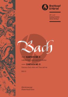 Bach Kantate BWV 8 - Liebster Gott, wenn werd ich sterben (Gracious God when wilt Thou call me) (Klavierauszug) (deutsch/englisch)