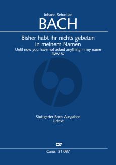 Bach Kantate BWV 87 Bisher habt ihr nichts gebeten in meinem Namen Soli-Chor ATB-Orchester Partitur (Herausgeber Reinhold Kubik)