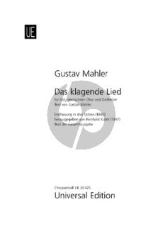 Mahler Das klagende Lied (Song of Lamentation) for Soloists, Mixed Choir (SATB) and Orchestra (Original version 1880 in Three Movements) (Choral Score)