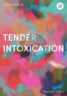 Antony Tender Intoxication for Piano Solo