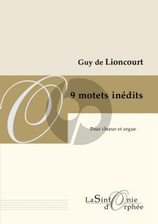 Lioncourt 9 Motets Inédits pour Choeur Mixted et Orgue