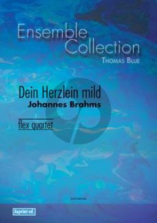 Brahms Dein Herzlein mild for Flex Quartet Score and Parts (Arranged by Thomas Blue)