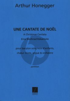 Honegger Cantate de Noel / Christmas Cantata H.212 Baritone solo-Children's Chorus-SATB-Organ and Orchestra Study Score