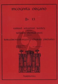 Wesley-Best Choralpreludes orgel (Incognita Organo 13)