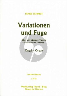 Schmidt Variationen und Fuge über ein eigenes Thema Königsfanfaren aus Fredigundis fur Orgel