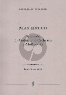 Bruch Serenade Op. 75 for Violin and Orchestra Study Score