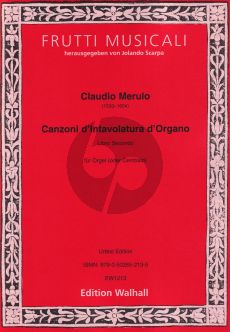 Merulo Canzoni d’Intavolatura d’Organo Libro Secondo for Organ Solo (Or Harpsichord)