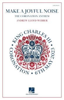 Lloyd Webber Make a Joyful Noise (The Coronation Anthem) SATB and Piano