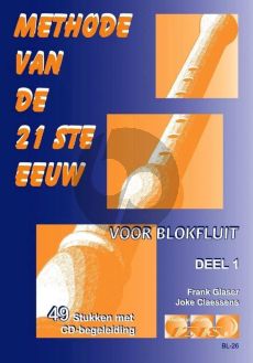 Glaser Methode van de 21ste Eeuw Vol.1 Sopraanblokfluit (40 stukken met CD begeleiding) (Bk-Cd)