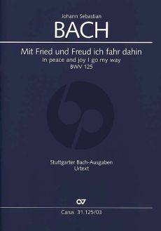 Bach Kantate BWV 125 Mit Fried und Freud fahr ich dahin (Soli-Chor Orchester Klavierauszug von Paul Horn dt./engl.) (Wolfram Ensslin)