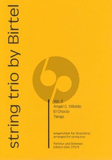 Villoldo El Choclo Tango Violine-Viola und Violoncello (Part./Stimmen) (transcr. Wolfgang Birtel)