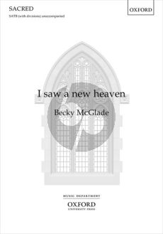 McGlade I Saw a New Heaven SATB with Divisions unaccompanied (Moderately Difficult)