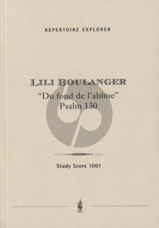 Boulanger “Du fond de l’abîme”. Psalm 130 for Voice and Orchestra Study Score