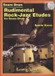 Rudimental Rock-Jazz Etudes for Snare Drum