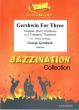 Gershwin for Three Trumpet-Horn (or Trumpet) and Trombone (Score/Parts) (arr. Dennis Armitage)