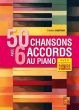 50 chansons avec 6 accords au Piano (Livre + Audios + Vidéos)