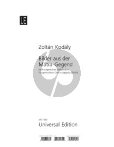 Kodaly Bilder aus der Matra-Gegend Gem.Chor (SATB)