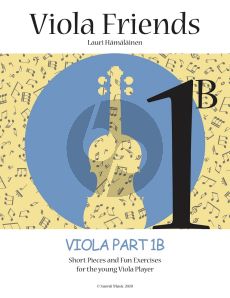 Hamalainen Viola Friends 1B: Viola Part 1B (Short Pieces and Fun Exercises for the Young Viola Player)