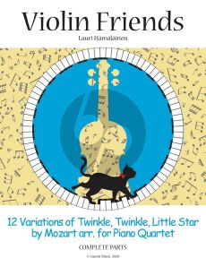 Hamalainen 12 Variations on Twinkle, Twinkle, Little Star by Mozart arr. for Piano Quartet (Score and Parts printed in one Book)