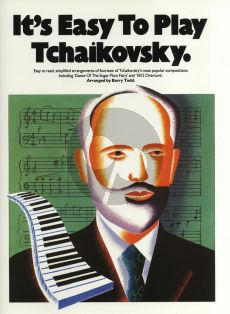 Tchaikovsky It's easy to Play Tchaikovsky for Piano