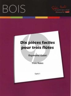 Guiot 10 Pieces Faciles pour 3 Flutes (Part./Parties)