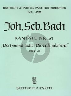 Bach Kantate BWV 31 - Der Himmel lacht, die Erde Jubilieret (The Heavens rejoice) Partitur (Wilhelm Rust)