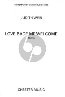 Weir Love Bade Me Welcome SSATBB