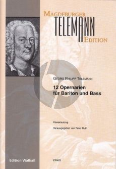 Telemann 12 Opernarien für Bariton und Bass (ed. Peter Huth)