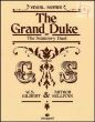 The Grand Duke or The Statutory Dual Vocal Score