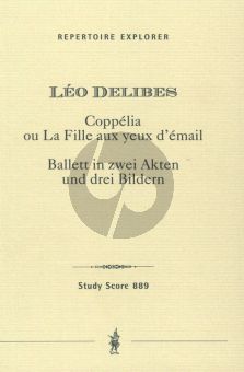 Delibes Coppelia Ou La Fille Aux Yeux D'Email Study Score (Ballett in zwei Akten und drei Bildern)